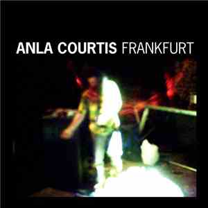 Anla Courtis - Frankfurt mp3 album