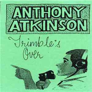 Anthony Atkinson - Trimble's Over mp3 album