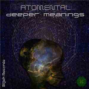 Atomental - Deeper Meanings mp3 album