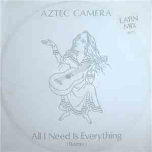 Aztec Camera - All I Need Is Everything (Remix) mp3 album