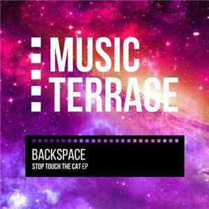 Backspace  - Stop Touch The Cat EP mp3 album