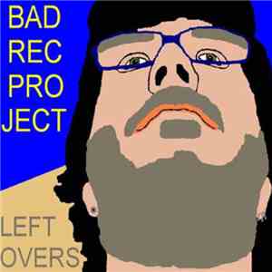 Bad Rec Project - Leftovers mp3 album
