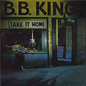 B.B. King - Take It Home mp3 album