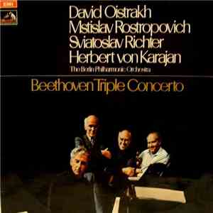 Beethoven - Berliner Philharmoniker, David Oistrach, Mstislaw Rostropowitsch, Svjatoslav Richter, Herbert von Karajan - Beethoven Triple Concerto mp3 album