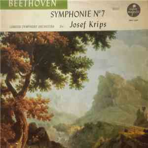 Beethoven, Josef Krips Conducting The London Symphony Orchestra - Symphonie No. 7 In A Major Opus 92 mp3 album