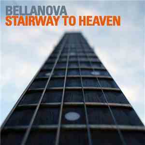 Bellanova - Stairway To Heaven mp3 album