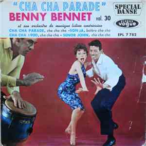 Benny Bennet Et Son Orchestre De Musique Latine-Américaine - "Cha Cha Parade" - Vol. 30 mp3 album