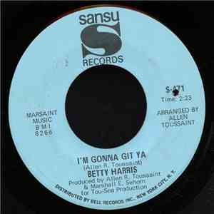 Betty Harris - Can't Last Much Longer / I'm Gonna Git Ya mp3 album