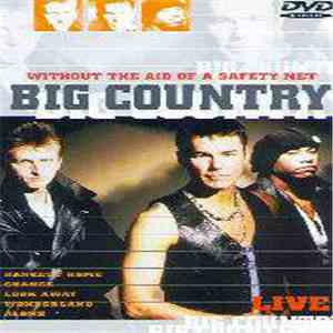 Big Country - Without The Aid Of A Safety Net mp3 album