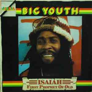 Big Youth - Isaiah First Prophet Of Old mp3 album