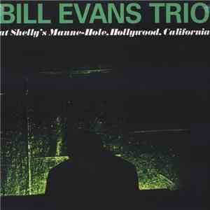 Bill Evans Trio - At Shelly's Manne-Hole, Hollywood, California mp3 album