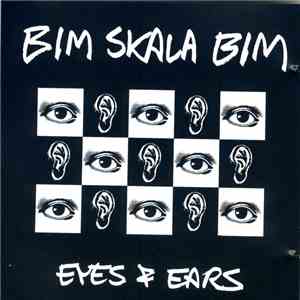 Bim Skala Bim - Eyes & Ears mp3 album