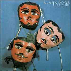 Blank Dogs - The Fields mp3 album