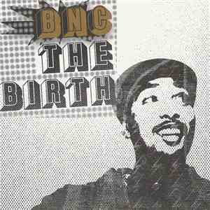 BNC  - The Birth mp3 album