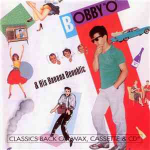 Bobby "O" - Bobby "O" & His Banana Republic mp3 album