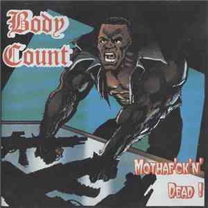 Body Count  - Mothaf'ck'n Dead! mp3 album