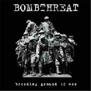 Bombthreat - Breeding Ground of War mp3 album