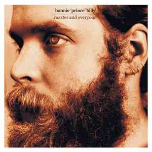 Bonnie 'Prince' Billy - Master And Everyone mp3 album