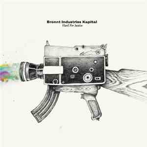Bronnt Industries Kapital - Hard For Justice mp3 album