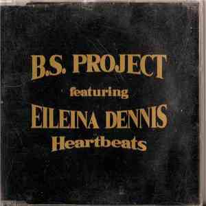 B.S. Project Featuring Eileina Dennis - Heartbeats mp3 album