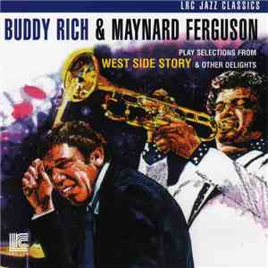 Buddy Rich, Maynard Ferguson - Play Selections from West Side Story and Other Delights mp3 album