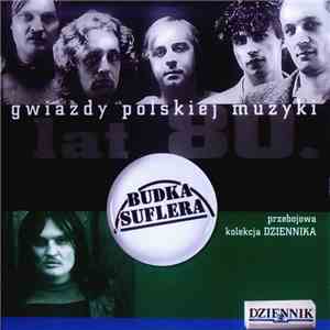 Budka Suflera - Gwiazdy Polskiej Muzyki Lat 80. Budka Suflera mp3 album