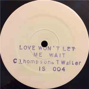 C Thompson & T Walter - Love Won't Let Me Wait mp3 album