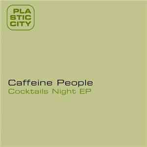 Caffeine People - Cocktails Night EP mp3 album