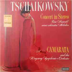 Camarata Und Das Kingsway Symphonie-Orchester - Tschaikowsky Concert In Stereo: Eine Auswahl Seiner Schönsten Melodien mp3 album