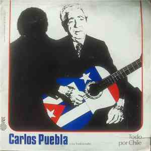 Carlos Puebla Y Sus Tradicionales - Todo Por Chile mp3 album