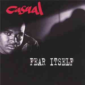 Casual - Fear Itself mp3 album