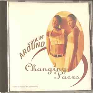 Changing Faces - Foolin' Around mp3 album