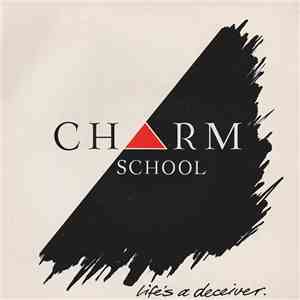 Charm School - Life's A Deceiver mp3 album