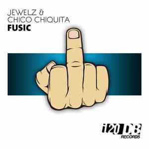 Chico Chiquita, Jewelz  - Fusic mp3 album