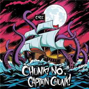 Chunk! No, Captain Chunk! - Something For Nothing mp3 album