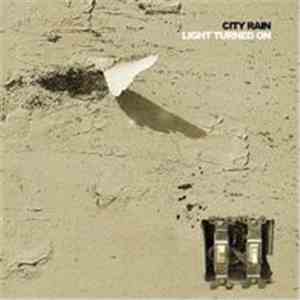 City Rain - Light Turned On mp3 album