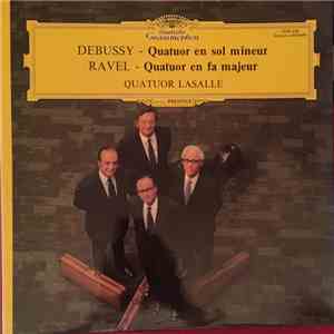 Claude Debussy · Maurice Ravel – LaSalle-Quartett - Debussy - Quatuor En Sol Majeur - Ravel - Quatuor En Fa Majeur mp3 album