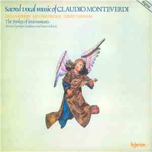 Claudio Monteverdi - Emma Kirkby, Ian Partridge, David Thomas , The Parley Of Instruments, Roy Goodman And Peter Holman - Sacred Vocal Music Of Claudio Monteverdi mp3 album