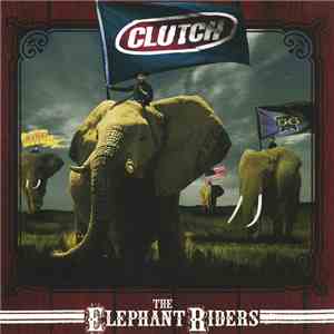 Clutch  - The Elephant Riders mp3 album