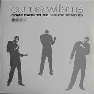 Cunnie Williams - Come Back To Me (House Remixes) mp3 album