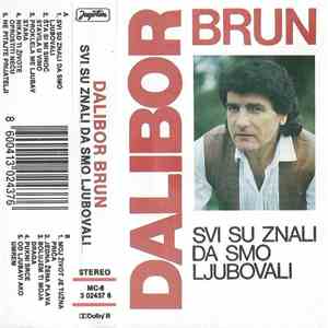 Dalibor Brun - Svi Su Znali Da Smo Ljubovali mp3 album