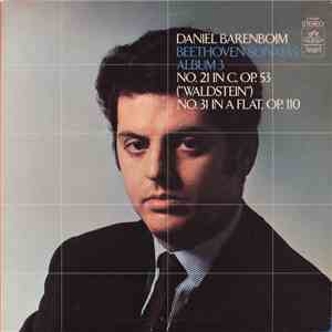 Daniel Barenboim, Beethoven - Beethoven Sonatas No. 21 In C, Op.53 ("Waldstein") - No. 31 In A Flat, Op.110 mp3 album