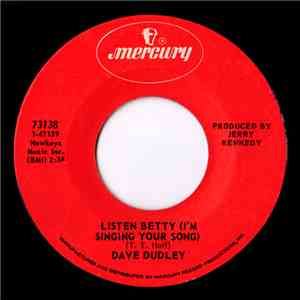 Dave Dudley - Listen Betty (I'm Singing Your Song) mp3 album