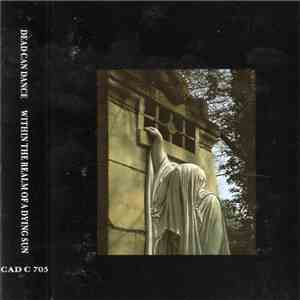 Dead Can Dance - Within The Realm Of A Dying Sun mp3 album