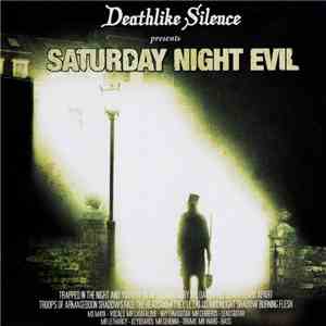 Deathlike Silence - Saturday Night Evil mp3 album