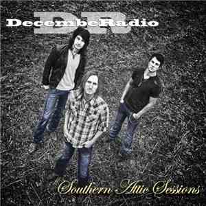 DecembeRadio - Southern Attic Session mp3 album