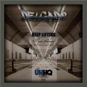 Delgado - Keep Lifting (4Peace Remix) mp3 album