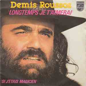 Demis Roussos - Longtemps Je T'aimerai / Si J'étais Magicien mp3 album