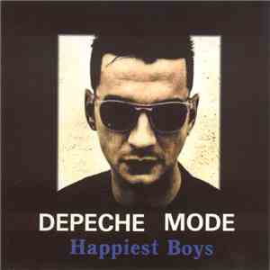Depeche Mode - Happiest Boys mp3 album