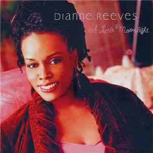 Dianne Reeves - A Little Moonlight mp3 album